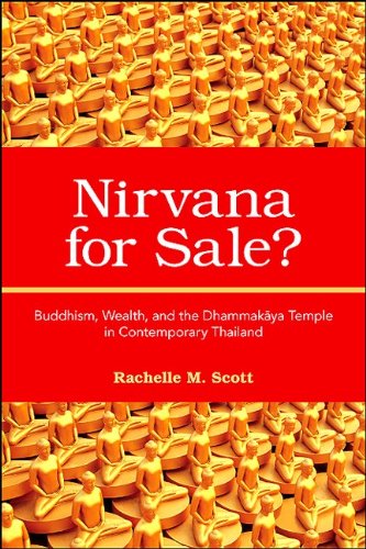 Nirvana for Sale?: Buddhism, Wealth, and the Dhammakaya Temple in Contemporary Thailand