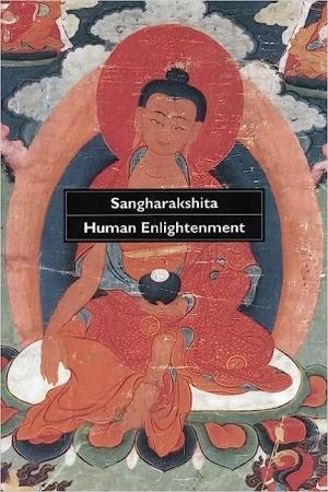 Human Enlightenment: Encounter With The Ideals And Methods Of Buddhism