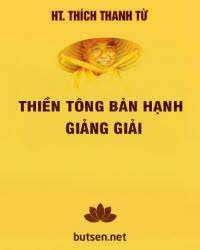 Thiền Tông Bản Hạnh giảng giải