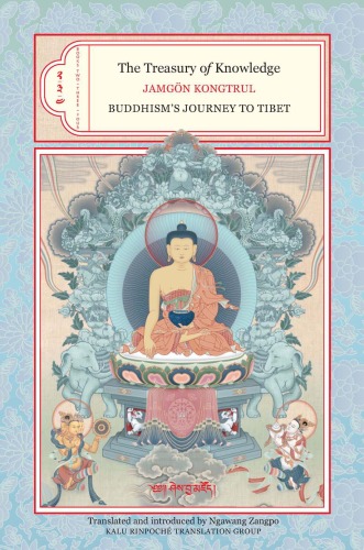 The Treasury of Knowledge: Buddhism's Journey to Tibet