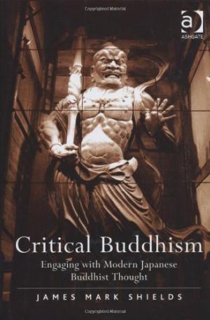 Critical Buddhism: Engaging With Modern Japanese Buddhist Thought