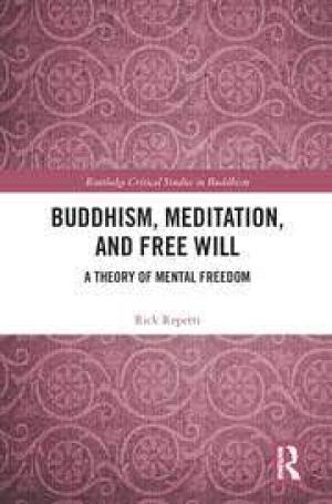 Buddhism, Meditation, and Free Will : A Theory of Mental Freedom