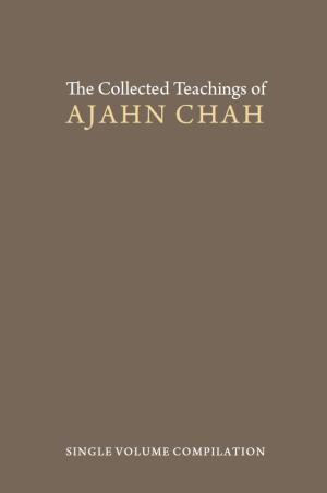 The Collected Teachings of Ajahn Chah - Single Volume