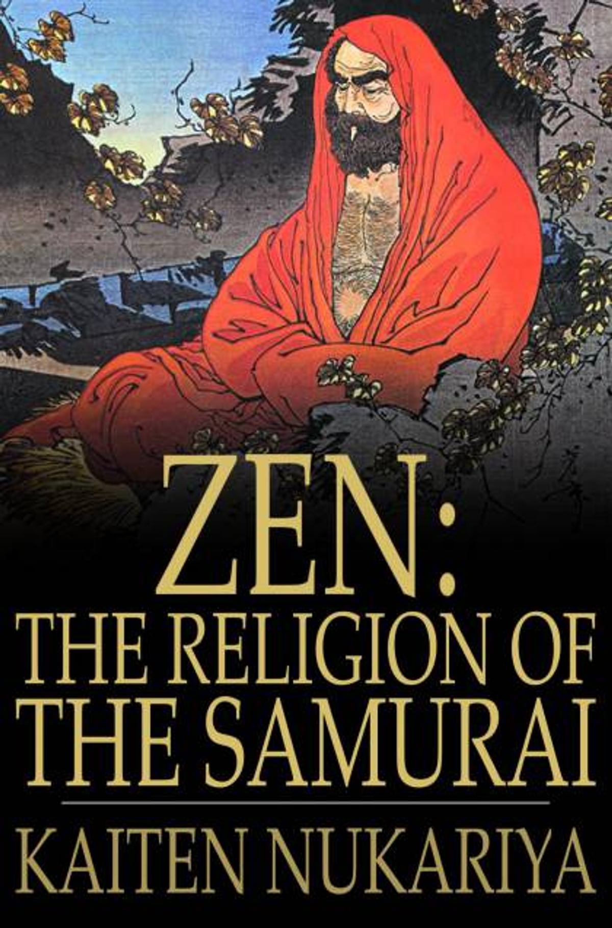 Religion of the Samurai: A Study of Zen Philosophy and Discipline in China and Japan