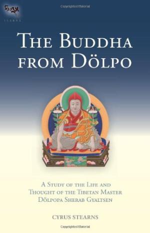 The Buddha From Dolpo: A Study Of The Life And Thought Of The Tibetan Master Dolpopa Sherab Gyaltsen