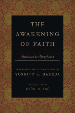 The Awakening of Faith: Attributed to Asvaghosha