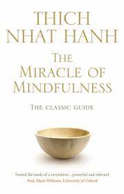The Miracles of Mindfulness