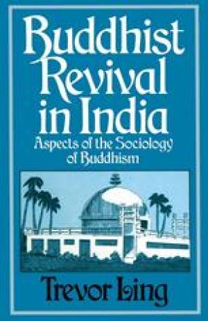 Buddhist Revival in India: Aspects of the sociology of Buddhism