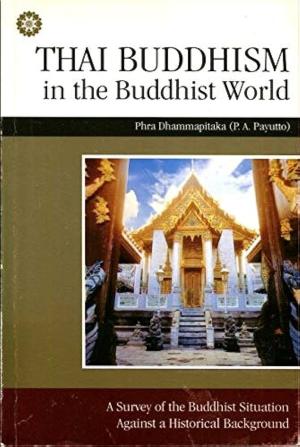 Thai Buddhism in the Buddhist World