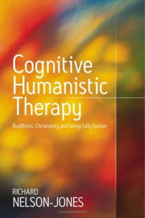 Cognitive Humanistic Therapy Buddhism, Christianity and Being Fully Human