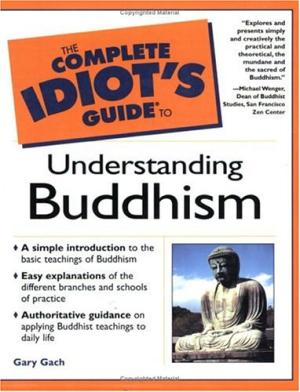 The Complete Idiot's Guide to Understanding Buddhism