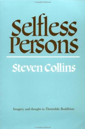 Selfless Persons: Imagery and Thought in Theravada Buddhism