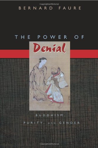 The Power of Denial Buddhism, Purity, and Gender